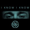 I Know I Know - Single