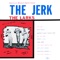 The Jerk artwork