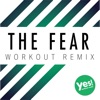 The Fear (Workout Remix) - Single