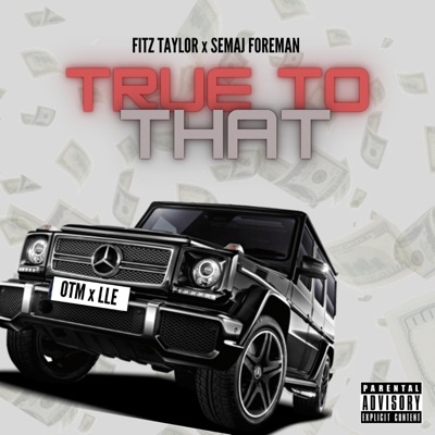 True To That (feat. Semaj Foreman) - Single