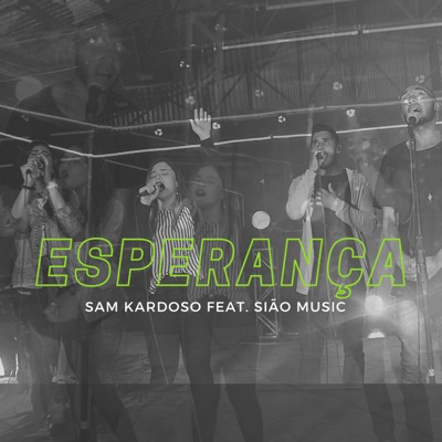 Esperança (feat. Sião Music) - Single