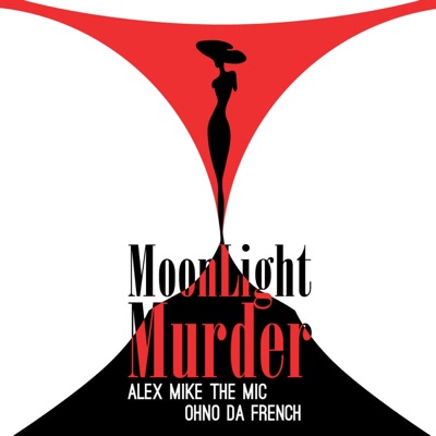 Moonlight Murder (feat. Alex Mike the Mic) - Single