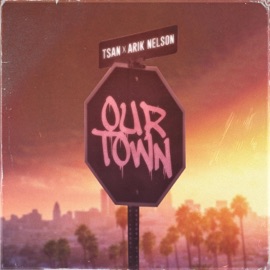 Our Town (feat. Arik Nelson) TSAN