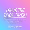 Sing2Piano - Leave the Door Open (Originally Performed by Bruno Mars, Anderson .Paak, Silk Sonic)