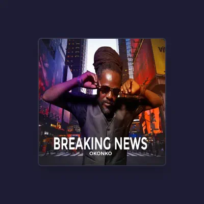 Listen to Okonko, watch music videos, read bio, see tour dates & more!