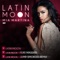Latin Moon (Jump Smokers Remix) - Mia Martina lyrics
