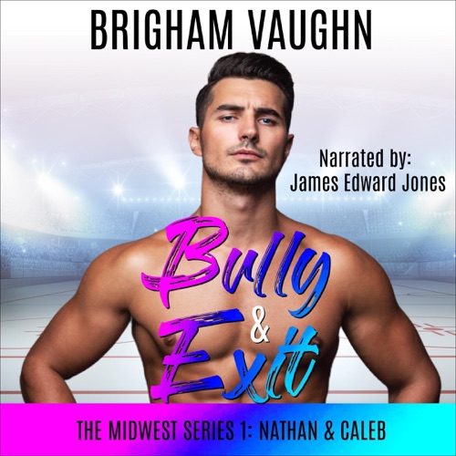 Bully & Exit: The Midwest Series, Book 1 (Unabridged) cover