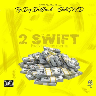2 Swift (feat. SiahGHD) - Single