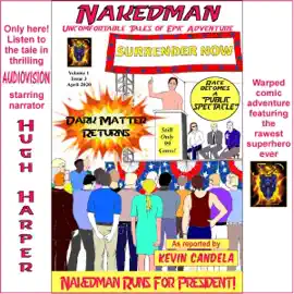 Nakedman: Uncomfortable Tales of Epic Adventure: Public Spectacle (Unabridged)