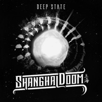 Deep State - Single - Shanghai Doom