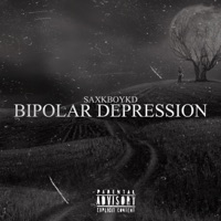 Bipolar Depression - Single - Saxkboy KD