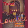 Laudate Omnes Gentes - Taizé