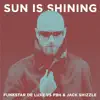 Stream & download Sun Is Shining (feat. PBH & Jack Shizzle)