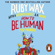 Ruby Wax - How to Be Human