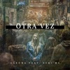 Otra vez (feat. Suri Mc) - Single