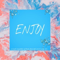 ENJOY, A Small Compilation of Tracks from Late 2018 to Early 2019. - EP