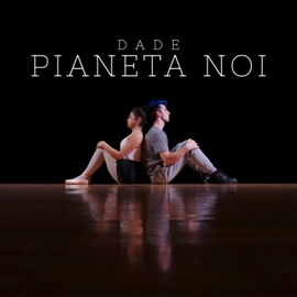 Pianeta Noi Dade_