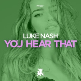 You Hear That (Club Mix) Luke Nash