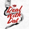 Ravi B & Kerwin Dubois - Deal with Dat
