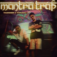 Mantra Trap (feat. ThirumaLi) - Single - ThudWiser