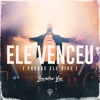 Ele Venceu (Porque Ele Vive)