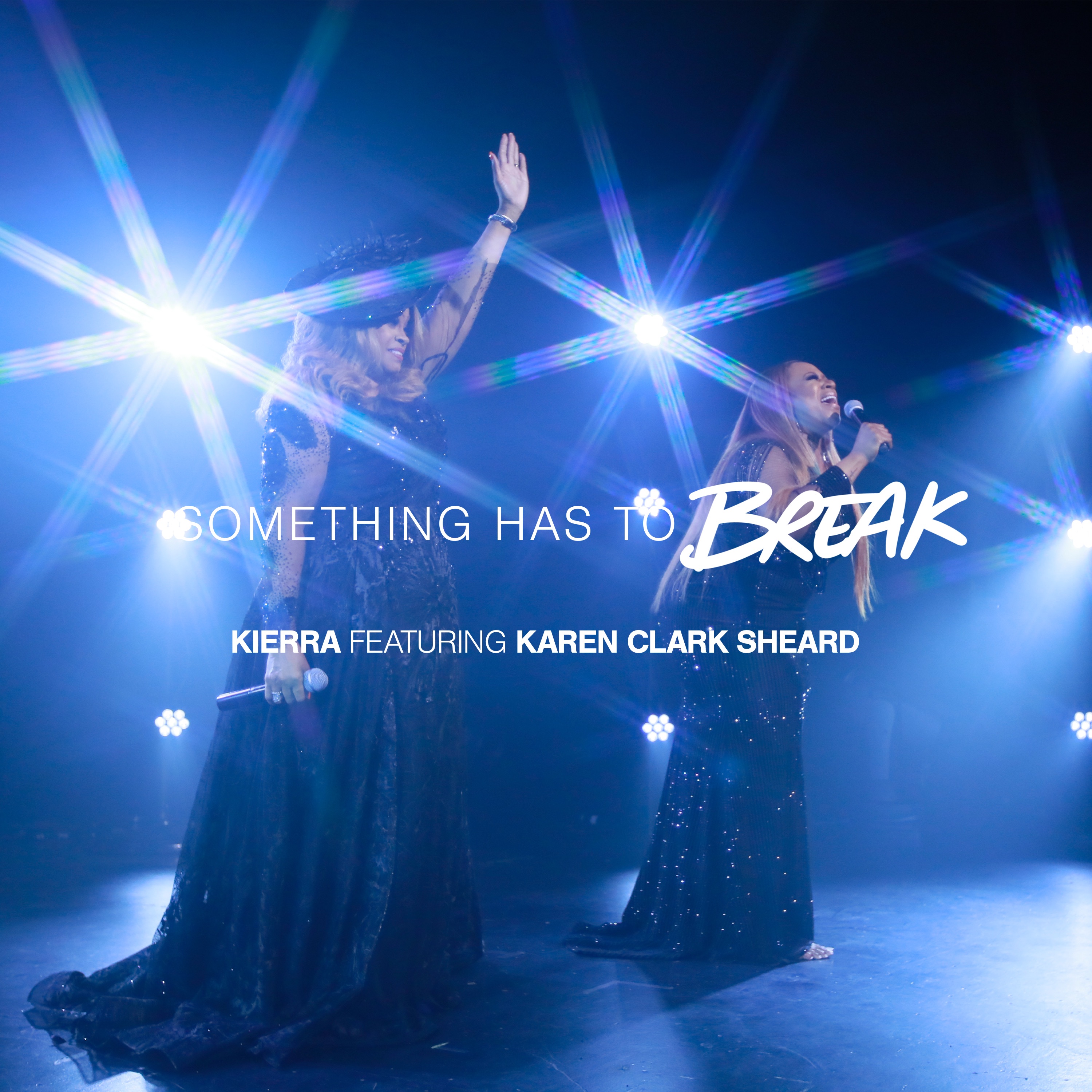 Something Has To Break (feat. Karen Clark Sheard) - Single