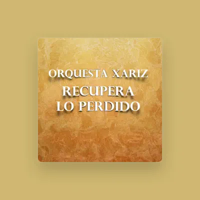Listen to Orquesta Xariz, watch music videos, read bio, see tour dates & more!