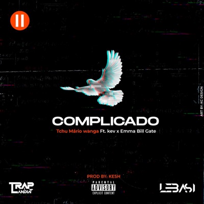 Complicado (feat. KEV & Emma Bill Gate) - Single