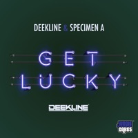 Get Lucky - Deekline & Specimen A