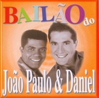 Bailão Do João Paulo e Daniel - João Paulo & Daniel
