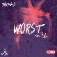Worst in Us - Single - Unguyd3d