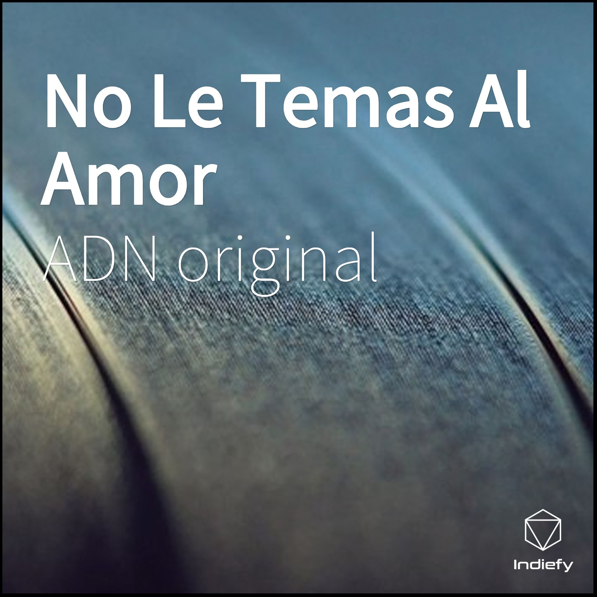 No Le Temas al Amor - Single