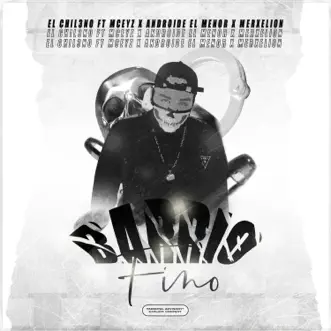 Barrio Fino (feat. Mceyz, Androide el Menor, Merxelion) by El Chil3no song reviws