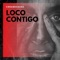 Loco Contigo - corandcrank lyrics