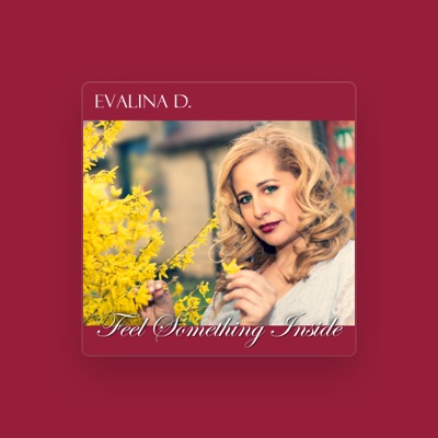 Listen to Evalina D., watch music videos, read bio, see tour dates & more!