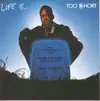 Too $hort - Life Is ...Too $hort
