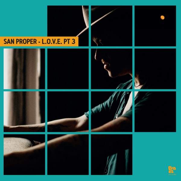 San Proper & the Love Presents L.O.V.E., Pt. 3 - EP