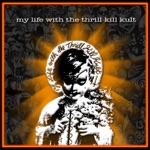 My Life With the Thrill Kill Kult - Nervous Xians