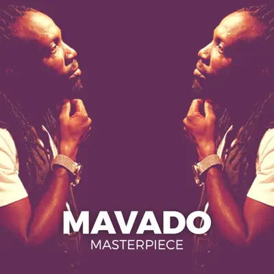 Mavado Masterpiece - Mavado Mavado Masterpiece - Mavado