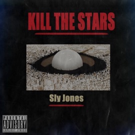 Kill the Stars Sly Jones