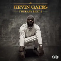 Therapy Shit 4 - Single - Kevin Gates Therapy Shit 4 - Single - Kevin Gates