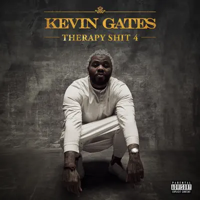 Therapy Shit 4 - Single - Kevin Gates