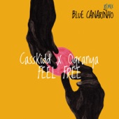 Feel Free (feat. Ogranya) [Blue Canariñho Remix] artwork