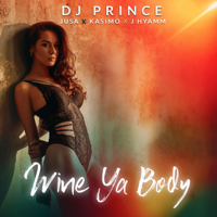 Dj Prince - Wine Ya Body (feat. Jusa, Kasimo & J.Hyamm) artwork