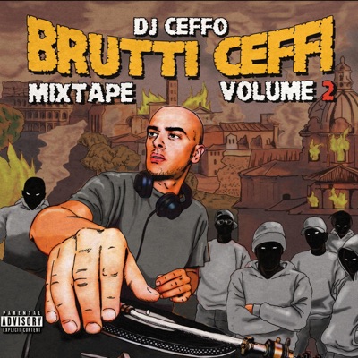 Brutti Ceffi Mixtape, Vol. 2 - EP