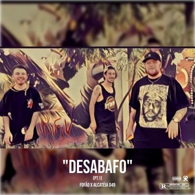 Desabafo, Pt. 1 (feat. Alcateia 049) - Single