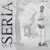 Stream & download Que Sería - Single