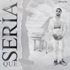 Que Sería - Single