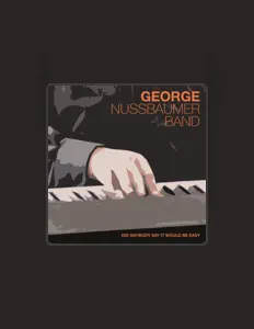Escucha a George Nussbaumer & Band, mira videos musicales, lee su biografía, consulta las fechas de las gira y más.