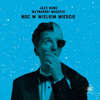 Noc w Wielkim Mieście - Jazz Band Młynarski-Masecki